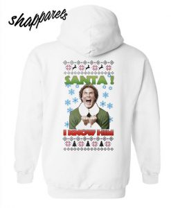 Buddy the Elf Santa I know him back hoodie