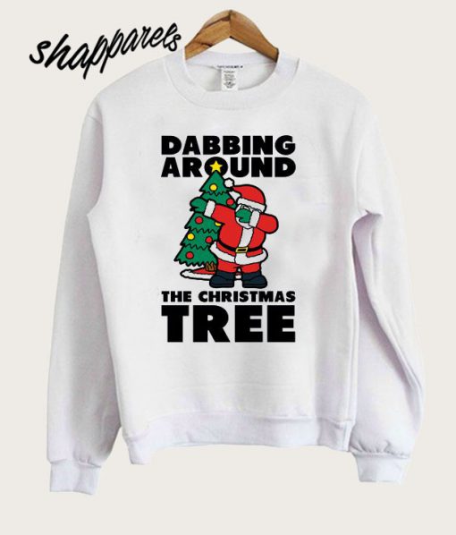 Dabbing Around the Christmas Tree Sweatshirt