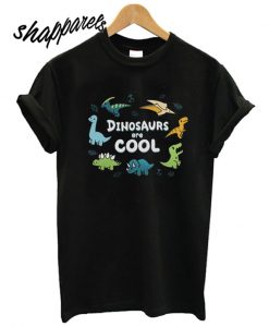 Dinosaurs are Cool T shirt