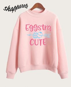 Eggstra Cute Sweatshirt