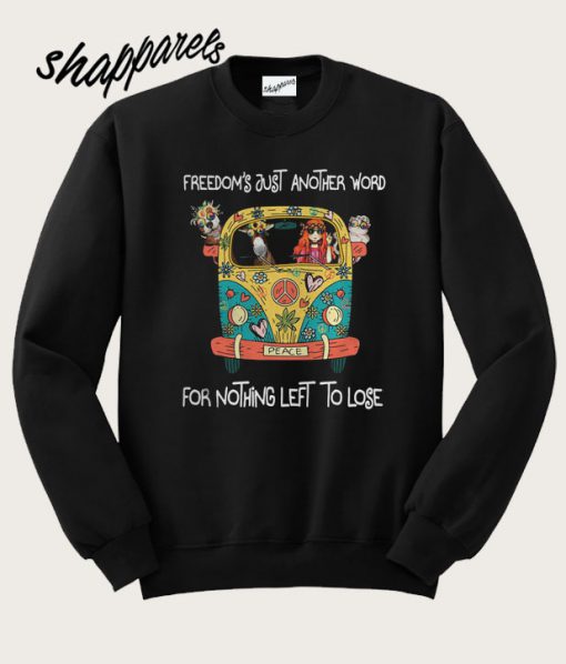 Freedom’s Just Another Word Sweatshirt