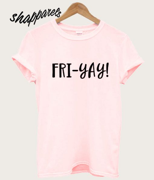 Friyay T shirt