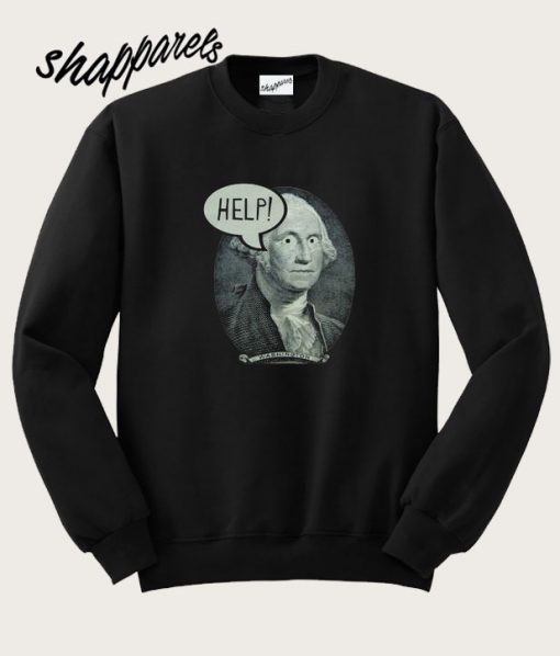 George Washington HELP Sweatshirt