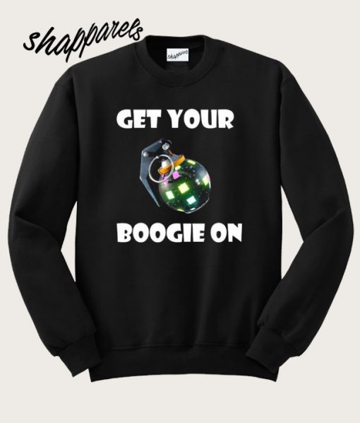 Get Your Boogie On Sweatshirt
