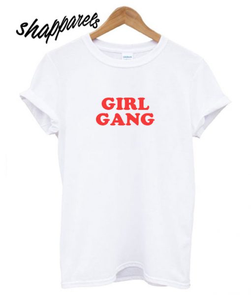 Girl Gang T shirt