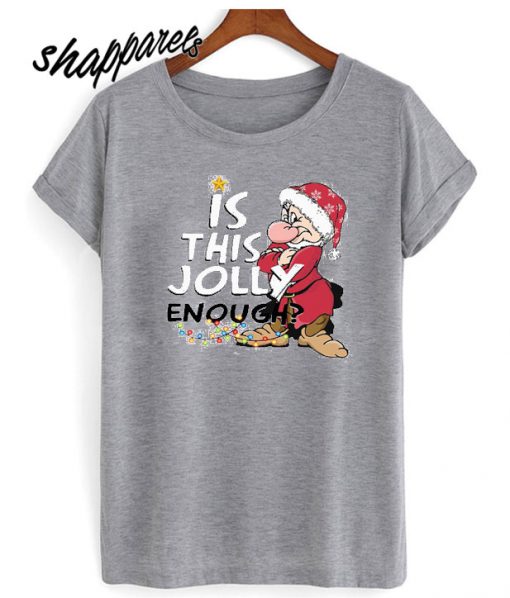 Grumpy Santa is this jolly enough christmas T shirt