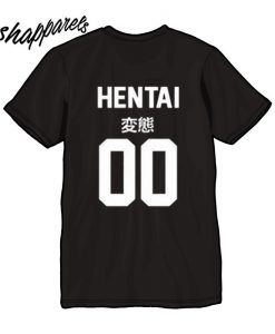 Hentai 00 Japanese Back T shirt