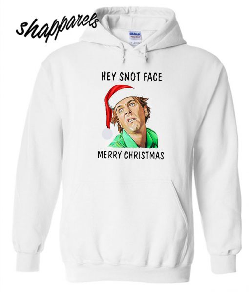 Hey Snot Face Merry Christmas Hoodie