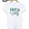 Holly Jolly T shirt