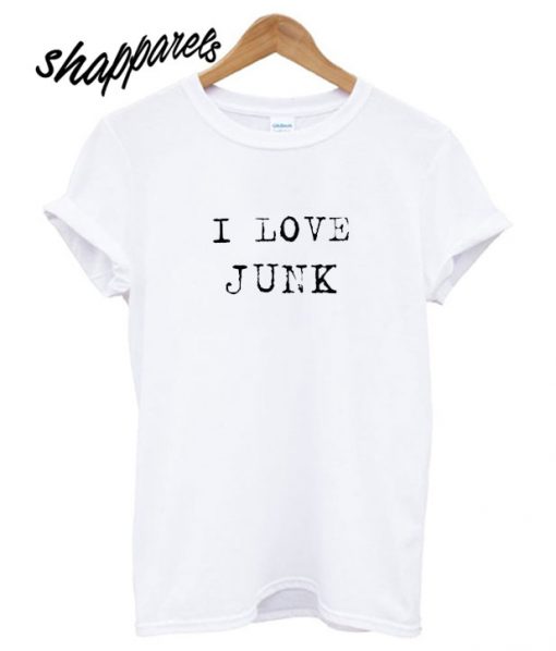 I Love Junk T shirt