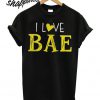 I love Bae T shirt