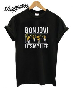 It’s My Life Bon Jovi Band T shirt