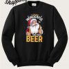 It’s The Most Wonderful Time For A Beer Sweatshirt