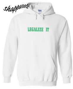 Legalize It Hoodie