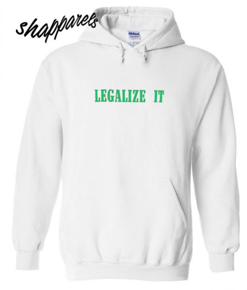 Legalize It Hoodie