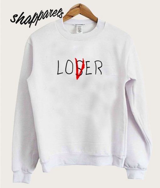 Lover Loser Sweatshirt