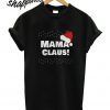 Mama Claus T shirt