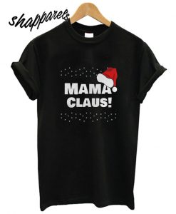 Mama Claus T shirt