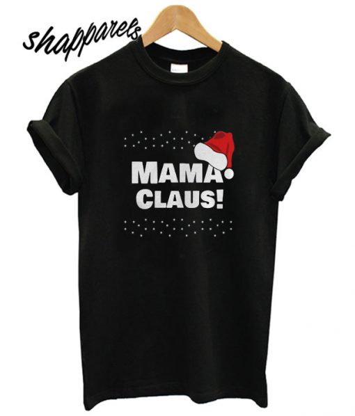 Mama Claus T shirt