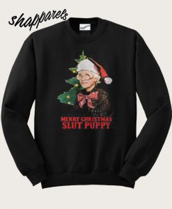 Merry Christmas Slut Puppy Sweatshirt