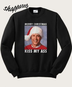 Merry Christmas kiss my ass Sweatshirt