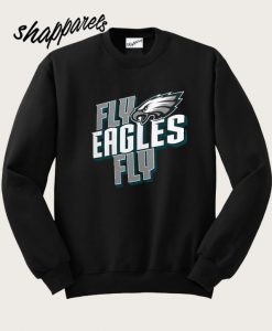 Philadelphia Eagles Fly Eagle Fly Sweatshirt