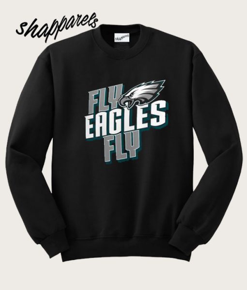Philadelphia Eagles Fly Eagle Fly Sweatshirt