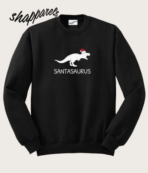 Santasaurus Rex Dinosaur Christmas Sweatshirt
