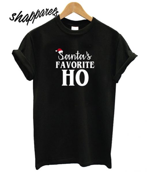 Santa’s Favorite Ho T shirt