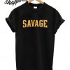 Savage Unisex T shirt