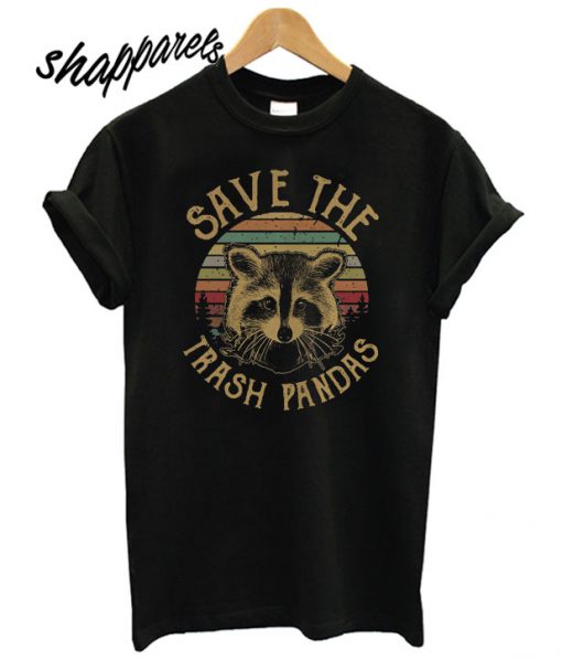 Save The Trash Pandas T shirt