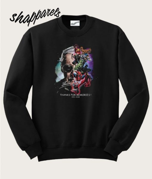 Stan Lee with Superhero thanks for memories 1922–2018 Sweatshirt
