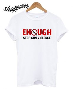 Stop Gun Violence T shirt