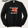 Teenage Rebel Sweatshirt