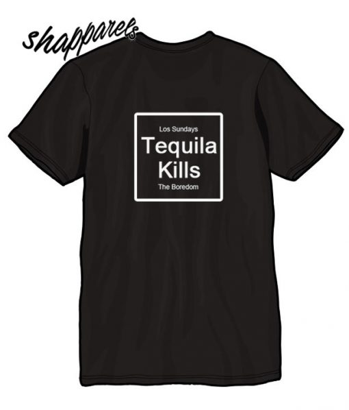 Tequila kills T shirt back