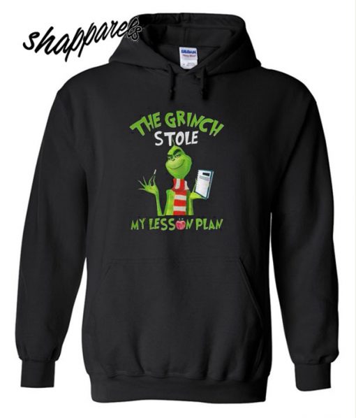 The Grinch Stole My Lesson Plan Hoodie