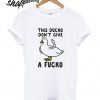 This Ducko Don’t Give A Fucko T shirt