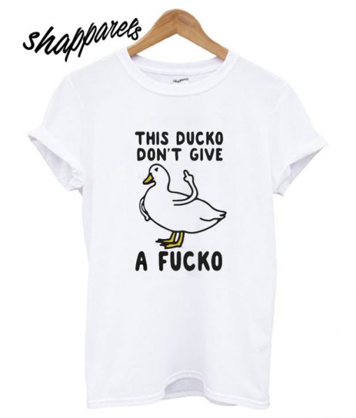This Ducko Don’t Give A Fucko T shirt