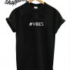 #Vibes T shirt