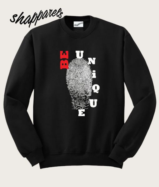 Be Unique Sweatshirt