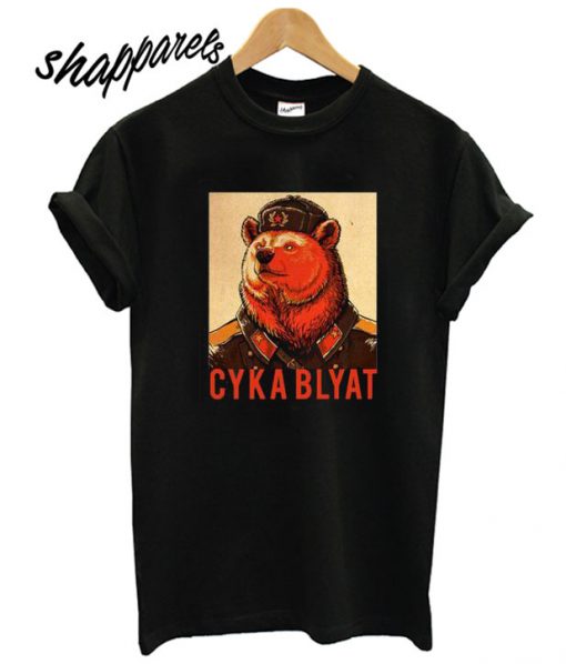 Bear Cyka Blyat T shirt