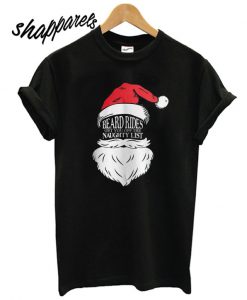 Beard Rides Get You Off The Naughty List T shirt