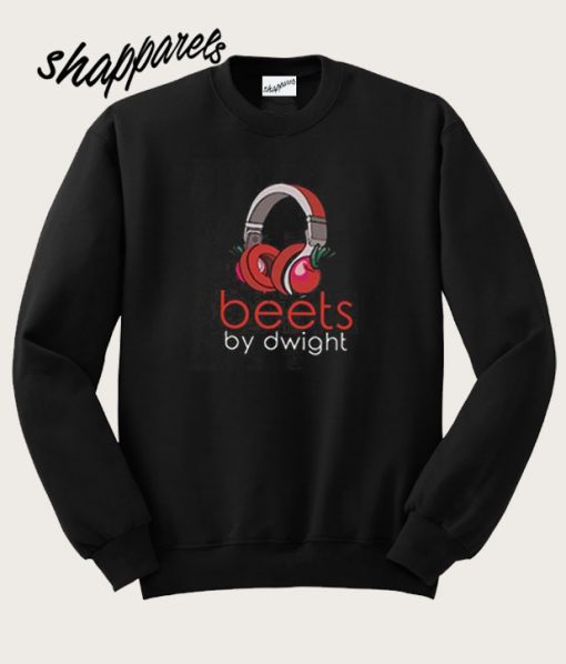 Beets By Dwight Unisex adult Sweatshirt