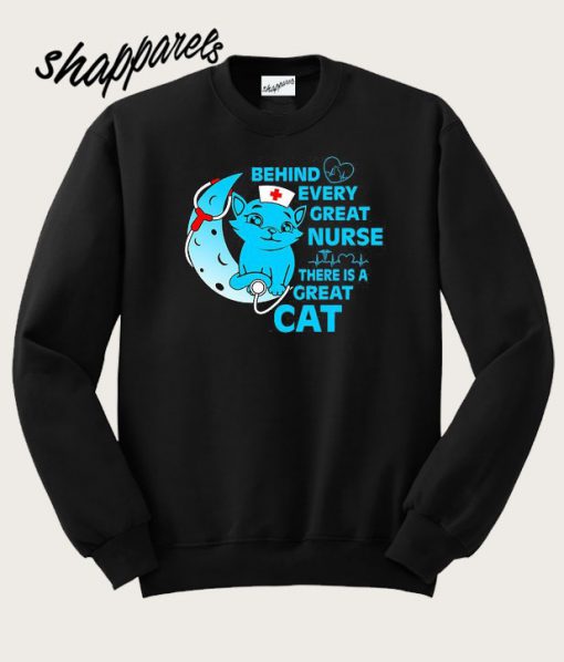 Behind Every Great Nurse There Is A Great Cat Seatshirt