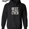 Big Paw Gift Best Ever Hoodie