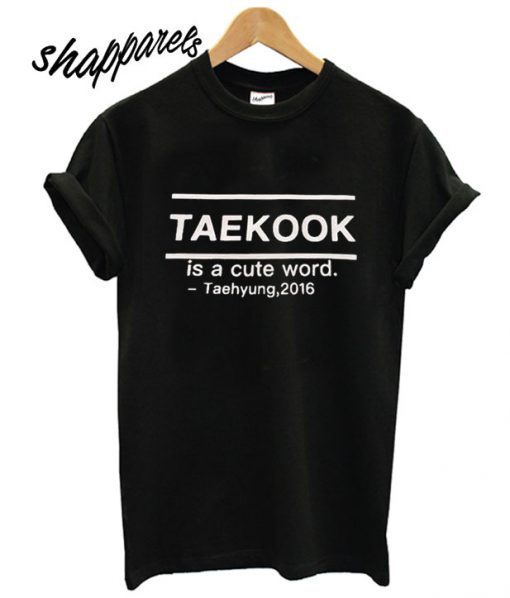 Bts Taekook Is a Cute Word T shirt