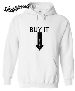 Buy It Here Hoodie