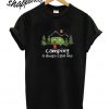 Camping Is Always A Good Idea T shirt