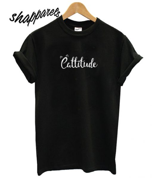 Cattitude T shirt