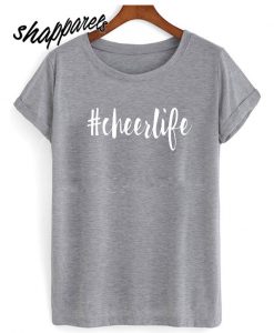 Cheer life T shirt